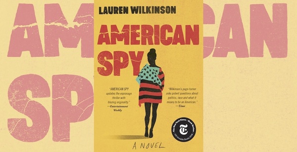 cover of American Spy by Lauren Wilkinson